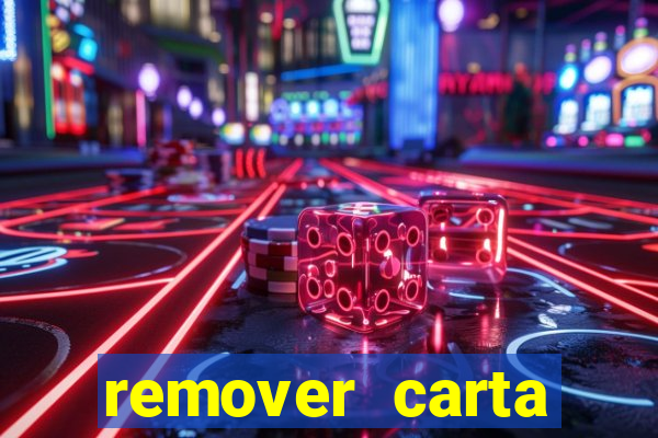 remover carta history reborn